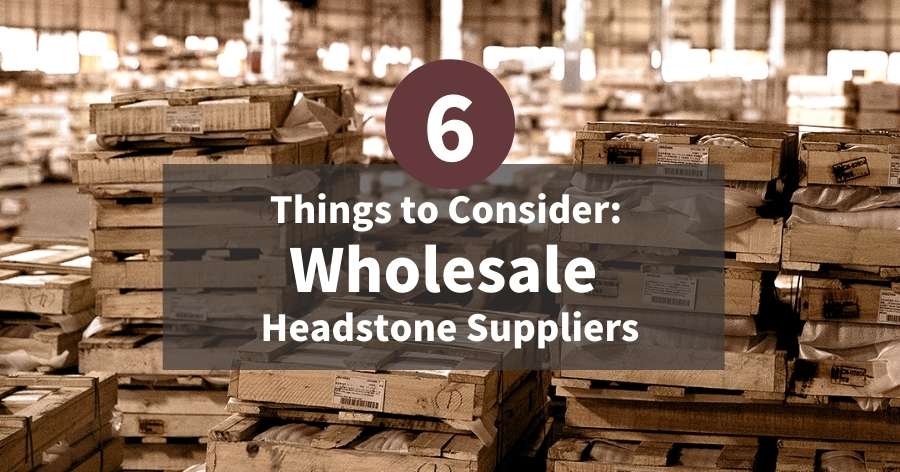 Read more about the article Choosing a Wholesale Headstone Supplier: 6 Things